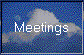 Meetings